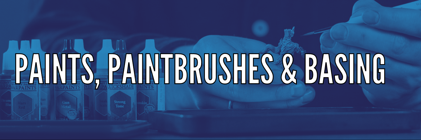 Paints, Paintbrushes, & Basing