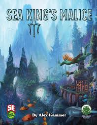 D&D 5E OGL: Adventure - Sea King's Malice - for 1st to 10th level characters
