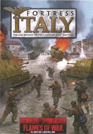 Flames of War: WWII: Campaign Book (FW406) - Italy, The Battle for Italy January 1944 - May 1945 (Contains Road to Rome and Fortress Italy)