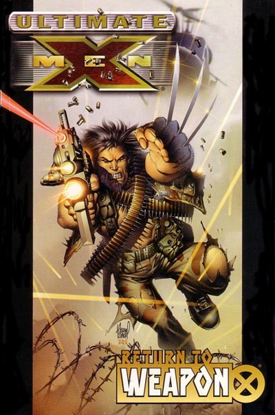 ULTIMATE X-MEN (2002 Compilation) Vol 2: Return to Weapon X (Collects Issues 7-12) (USED)