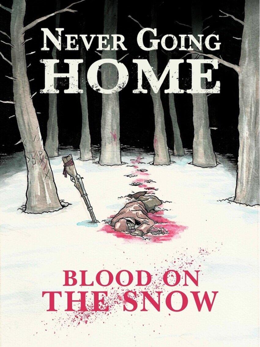 Never Going Home RPG: Blood on the Snow