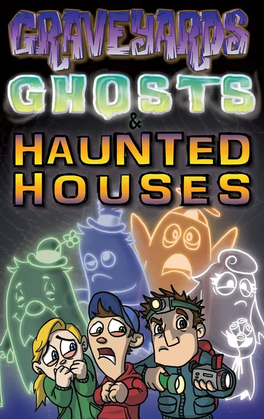 Graveyards, Ghosts, & Haunted Houses (USED)