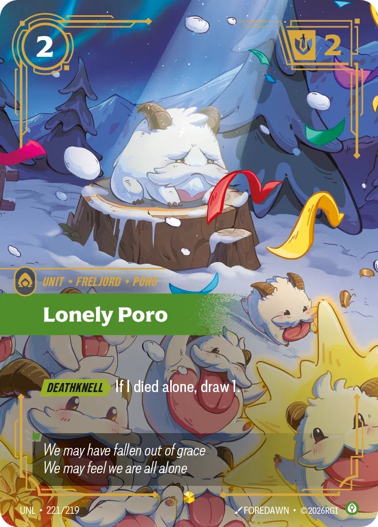 Lonely Poro (Overnumbered) - 221/219 (UNL) Showcase