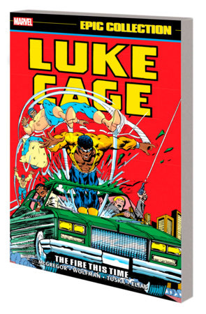 LUKE CAGE EPIC COLLECTION: THE FIRE THIS TIME TP