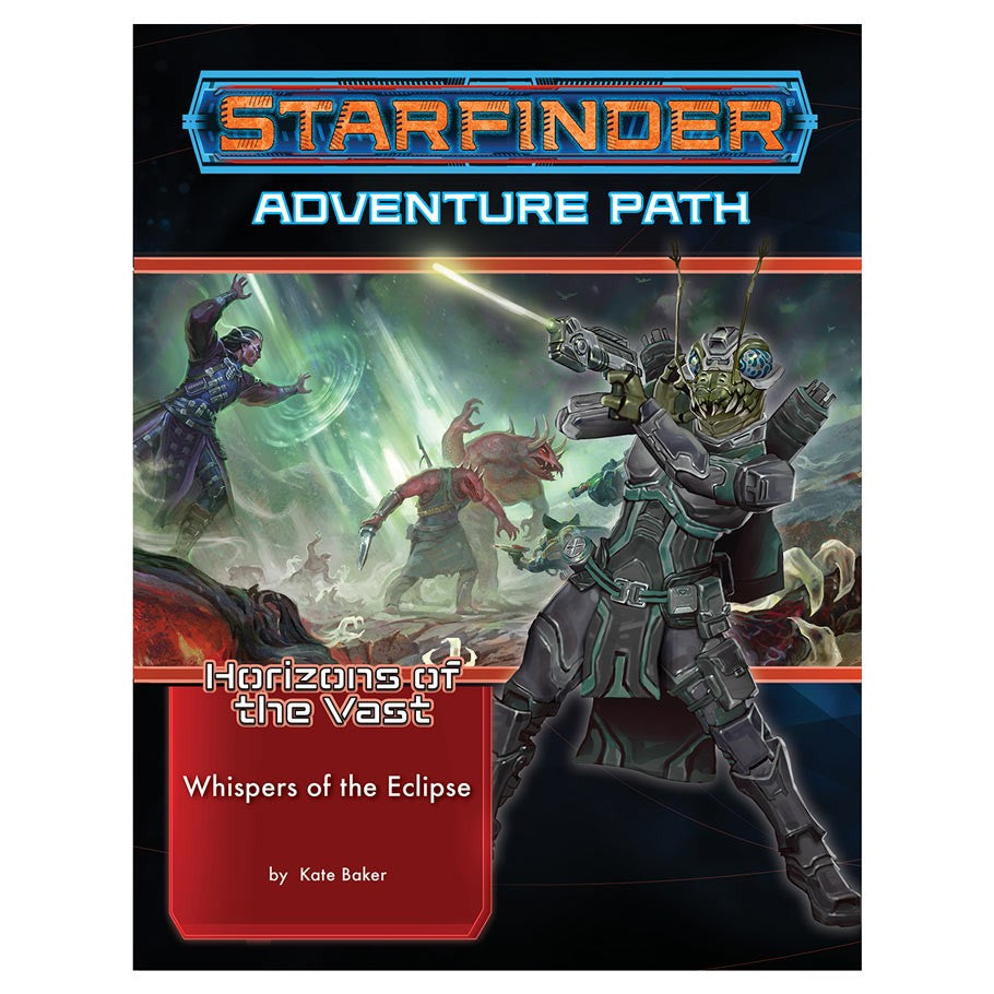 Starfinder RPG: Adventure Path #42: Horizons of the Vast (3 of 6) - Whispers of the Eclipse (11.10.21)