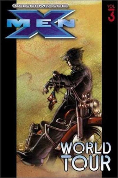 ULTIMATE X-MEN (2002 Compilation) Vol 3: World Tour (Collects Issues 13-20) (USED)
