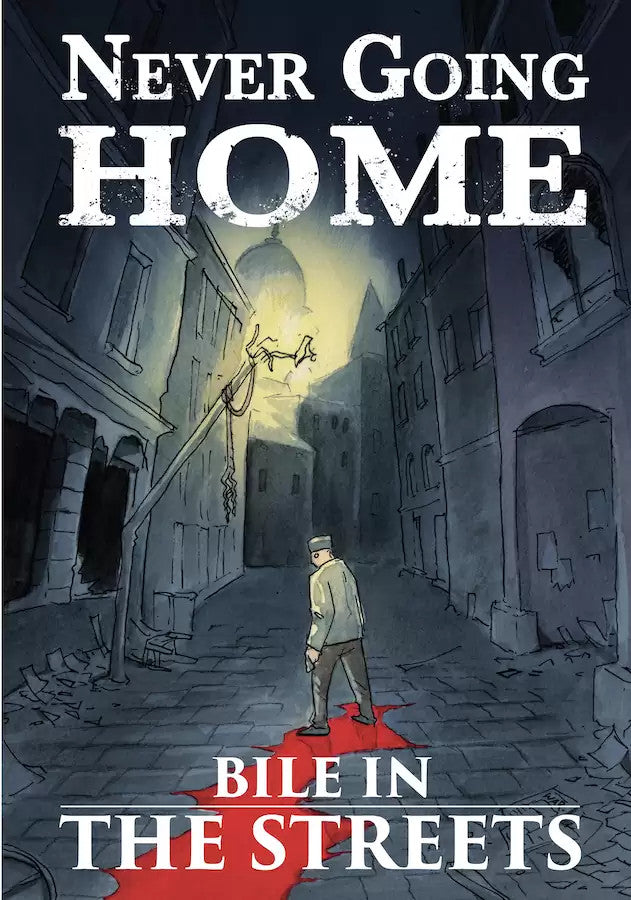 Never Going Home RPG: Bile in the Streets