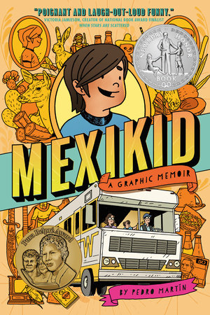 Mexikid: A Graphic Memoir (Newbery Honor Award Winner)