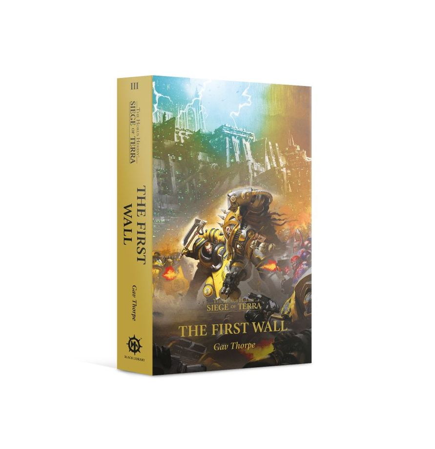 Black Library: HORUS HERESY: SIEGE OF TERRA: THE FIRST WALL