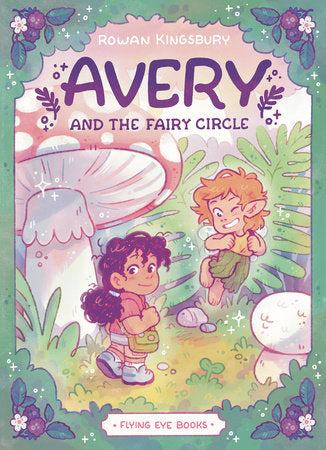 Avery and the Fairy Circle Author: Rowan Kingsbury