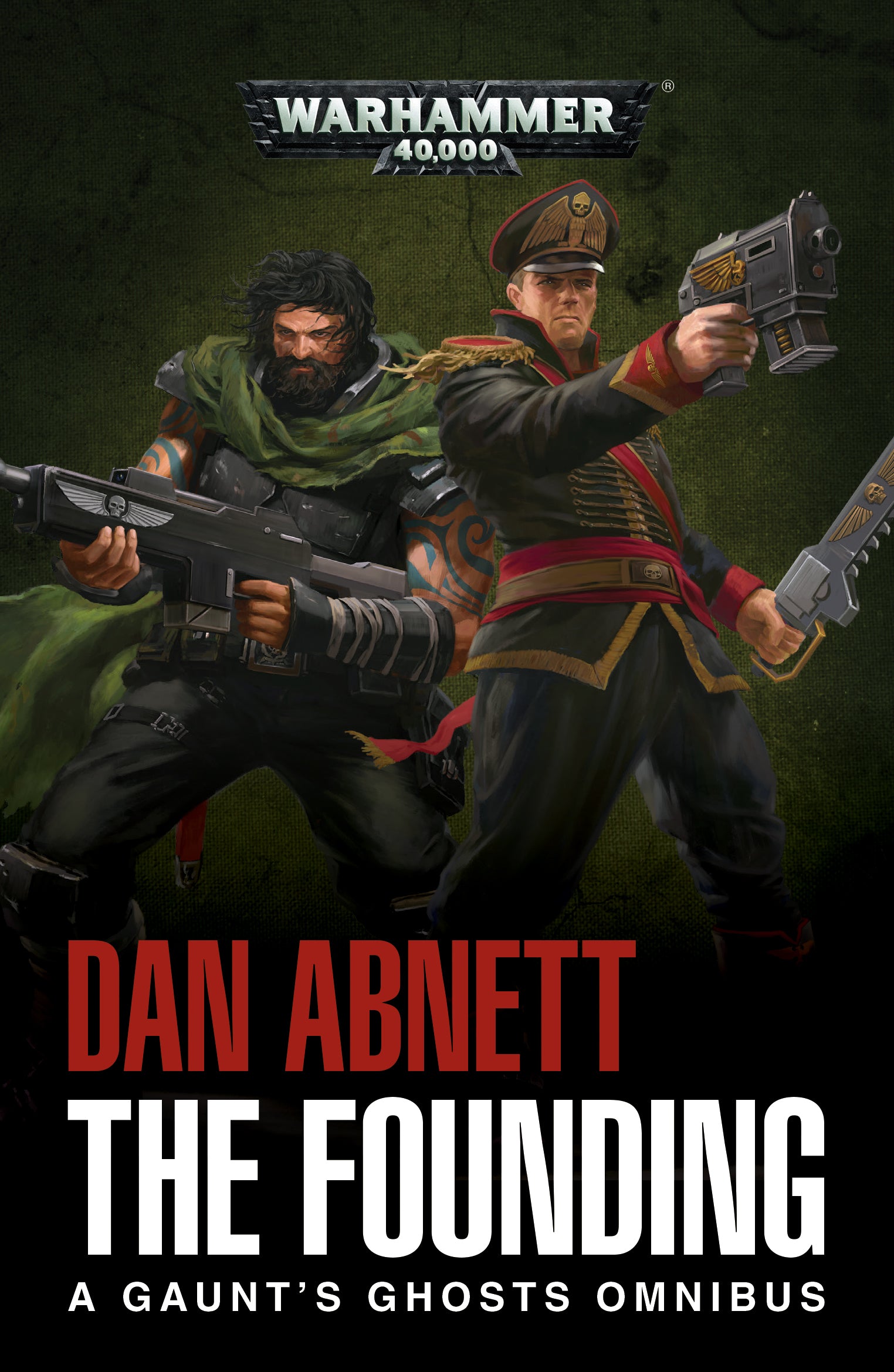 Black Library: GAUNT'S GHOSTS: THE FOUNDING (PB)