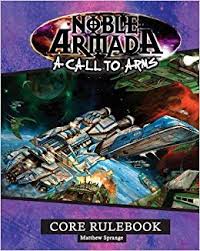 A Call to Arms Noble Armada Core Rulebook