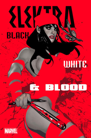 ELEKTRA: BLACK, WHITE & BLOOD #2