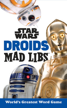 Star Wars Mad Libs - Droids