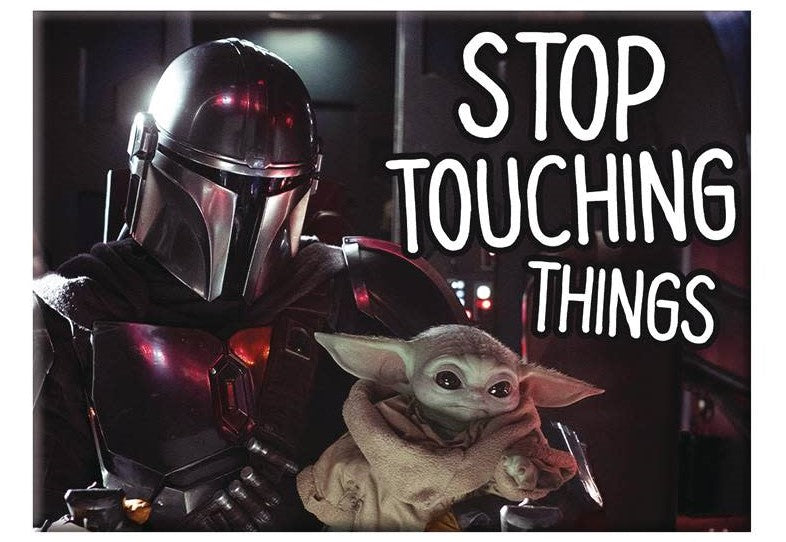 Star Wars Magnet: Stop Touching Things