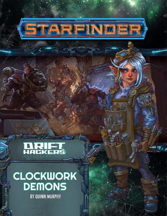 Starfinder RPG: Adventure Path #50: Drift Hackers (2 of 3) - Clockwork Demons