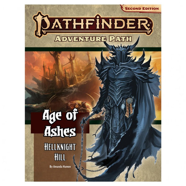 Pathfinder 2nd Edition RPG: Adventure Path #145: Age of Ashes (1 of 6) - Hellknight Hill
