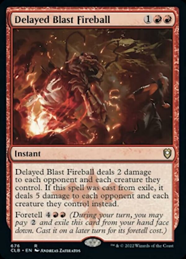 Delayed Blast Fireball [#676 Commander Decks] (CLB-R)