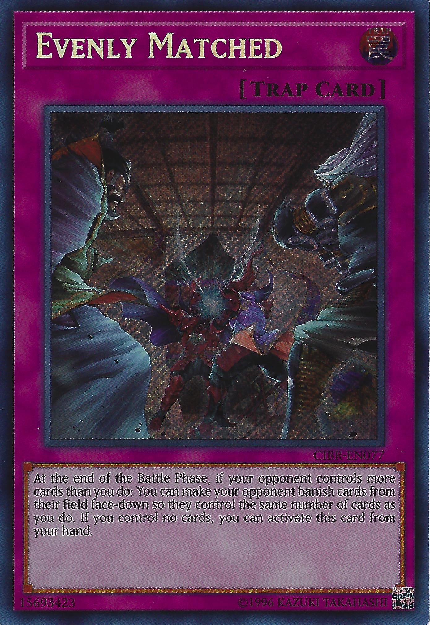 Evenly Matched (CIBR-EN077) Secret Rare - Near Mint Unlimited