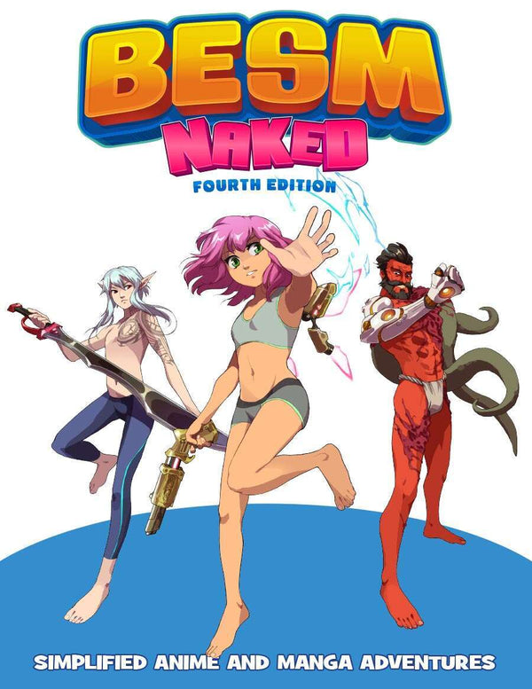 BESM Naked RPG 4th Edition : Stripped Down Version Rules