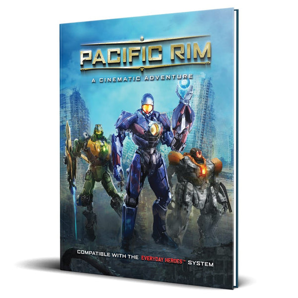 Everyday Heroes RPG: Pacific Rim - A Cinematic Adventure
