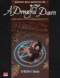 Bleeding Edge Adventure #4 A Dreadful Dawn