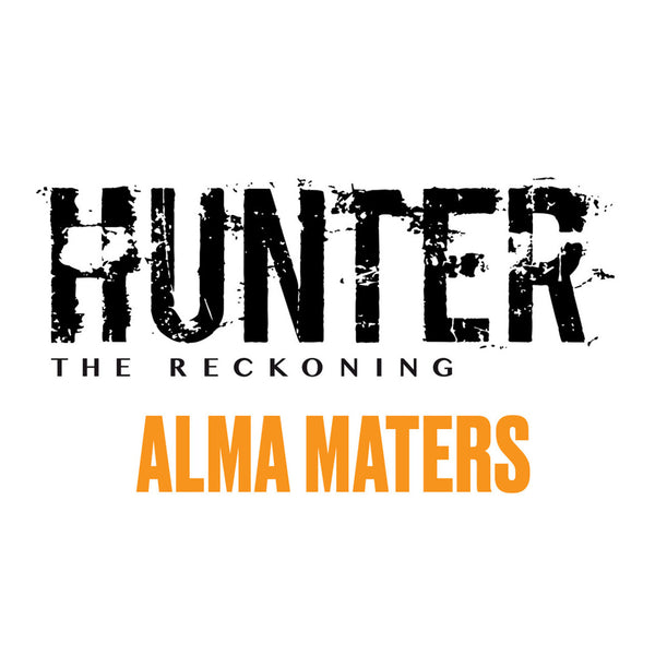 Hunter: The Reckoning 5th Edition - Source Book: Alma Maters
