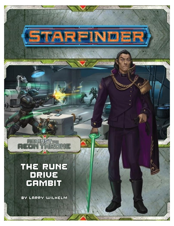 Starfinder RPG: Adventure Path #09: Against the Aeon Throne (3 of 3) - The Rune Drive Gambit (DAMAGED)