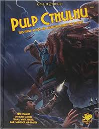 Call of Cthulhu RPG: 7th Edition - Pulp Cthulhu
