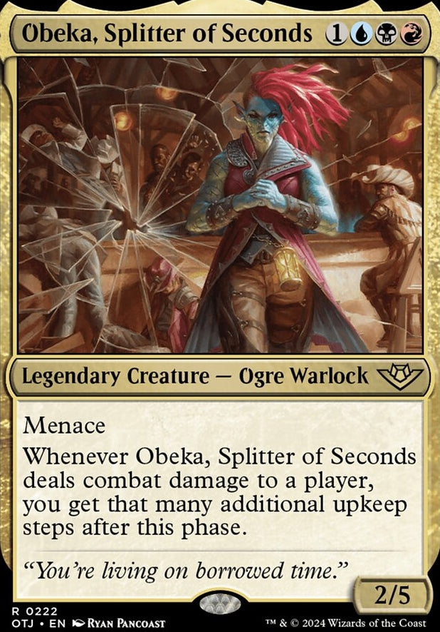 Obeka, Splitter of Seconds [