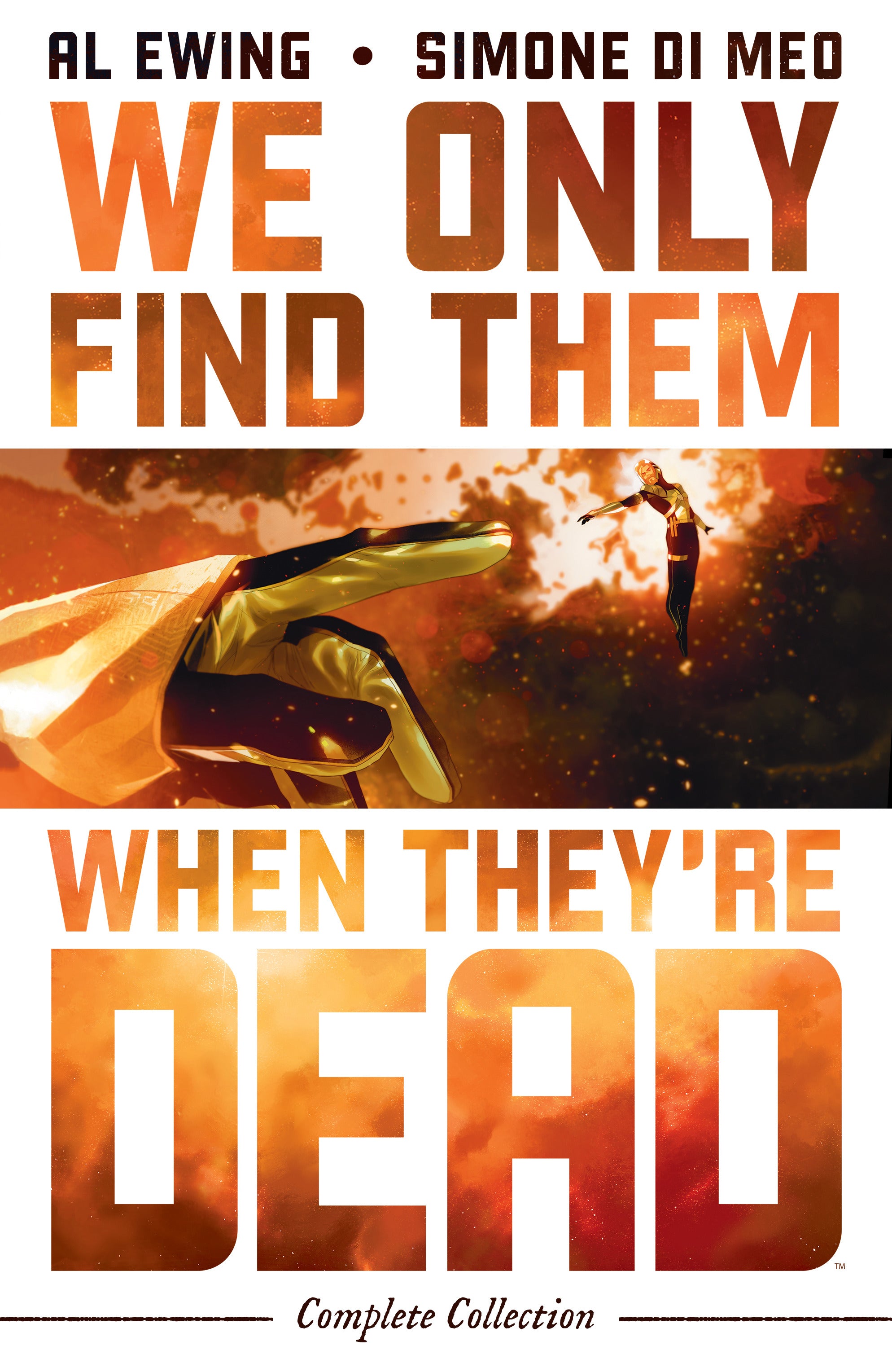We Only Find Them When They're Dead Complete Collection