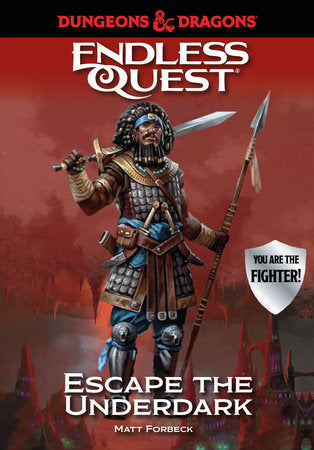 Dungeons & Dragons RPG: An Endless Quest Adventure - Escape From the Underdark (Hardcover)