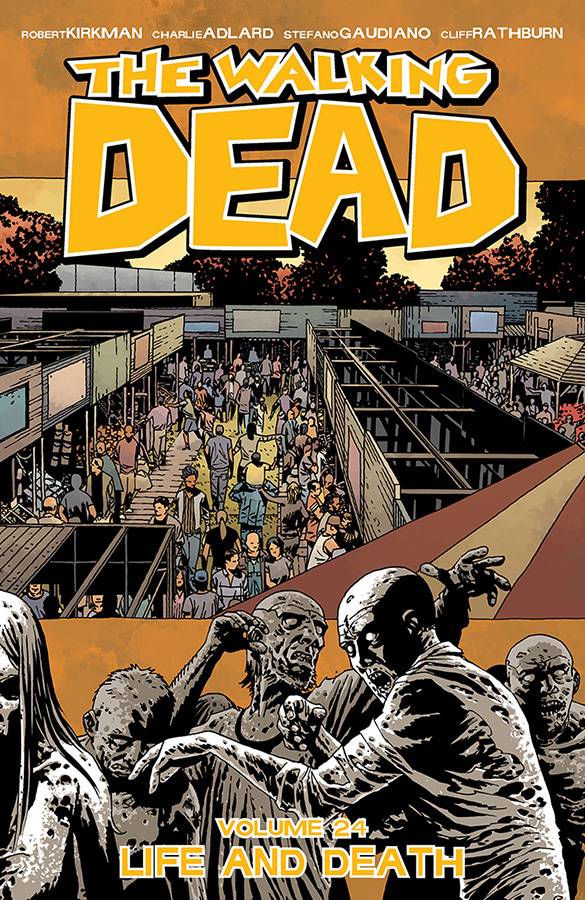 WALKING DEAD TP VOL 24 LIFE AND DEATH (MR)