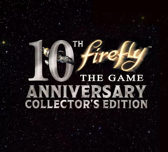 Firefly the Board Game - 10th Anniversary Collector's Edition
