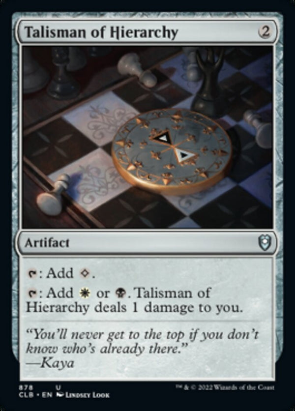 Talisman of Hierarchy [#878 Commander Decks] (CLB-U)