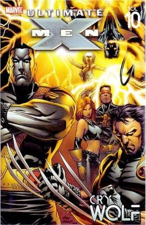 ULTIMATE X-MEN (2001 Compilation) Vol 10: Cry Wolf (Collects Issues 50-53) (USED)