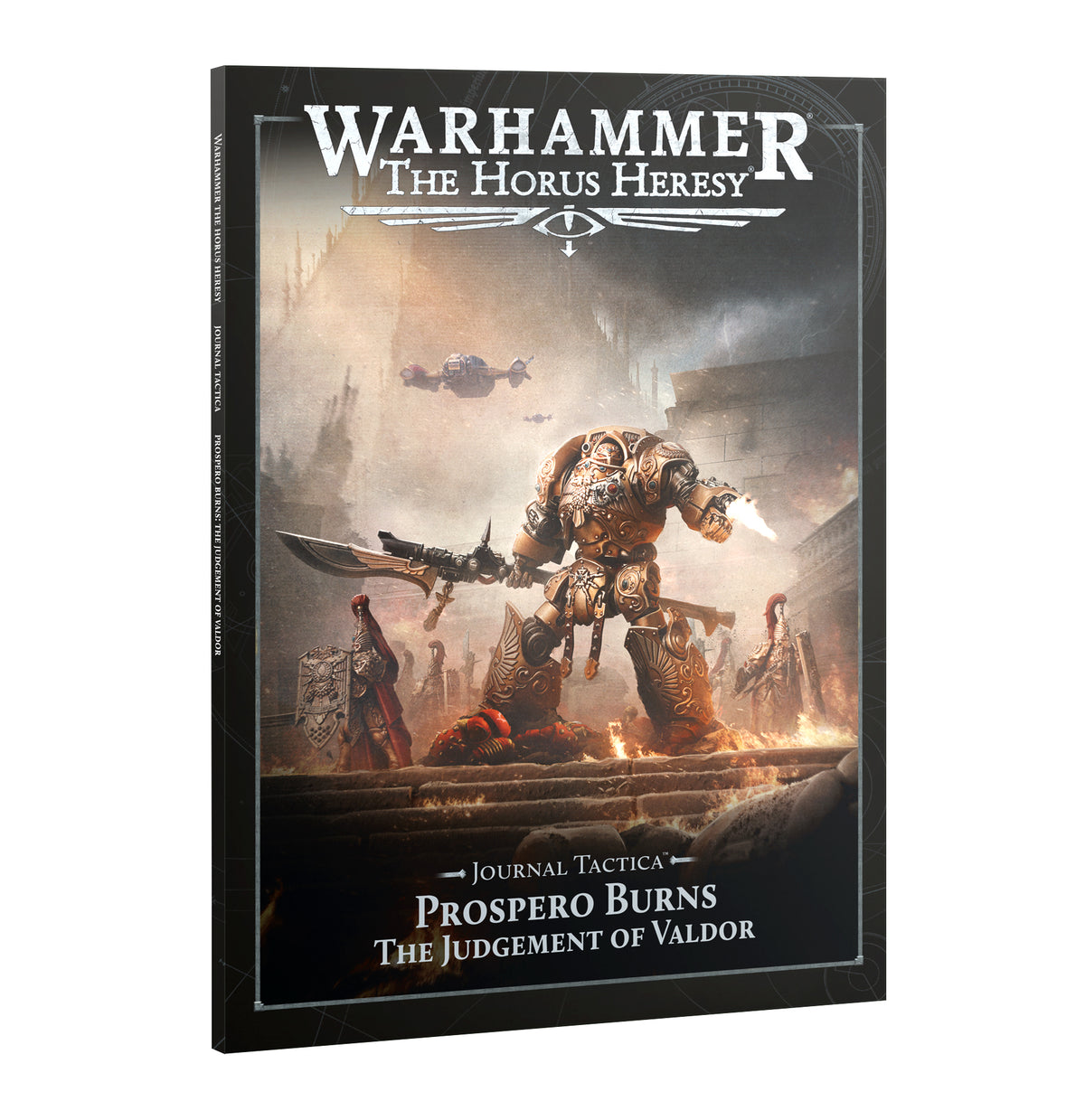 The Horus Heresy: Journal Tactica - Prospero Burns: Judgement of Valdor
