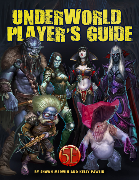 D&D 5E OGL: Underworld - Player's Guide