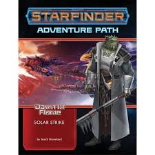 Starfinder RPG: Adventure Path #17: Dawn of Flame (5 of 6) - Solar Strike