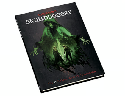Beadle & Grimm's: Skullduggery - The 5E Urban Fantasy Companion