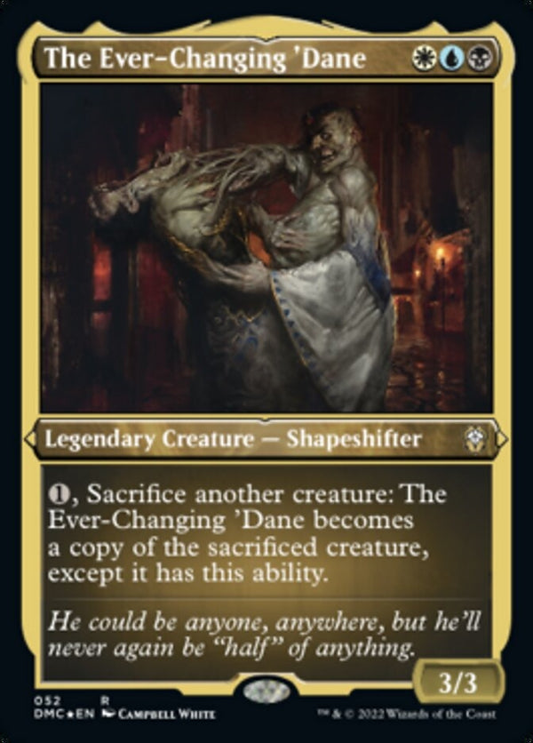 The Ever-Changing 'Dane [#052 Etched FOIL] (DMC-R)