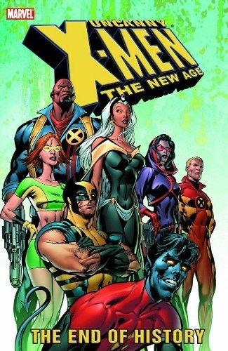UNCANNY X-MEN: The New Age (2004 Compilation) Vol 1: The End of History (USED)
