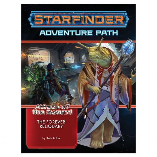 Starfinder RPG: Adventure Path #22: Attack of the Swarm (4 of 6) - Forever Reliquary