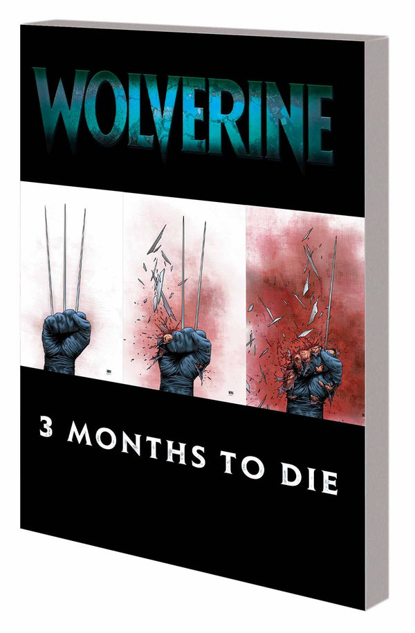 WOLVERINE TP #2 THREE MONTHS TO DIE