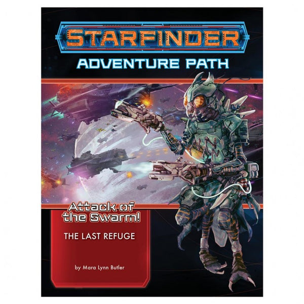 Starfinder RPG: Adventure Path #20: Attack of the Swarm (2 of 6) - The Last Refuge