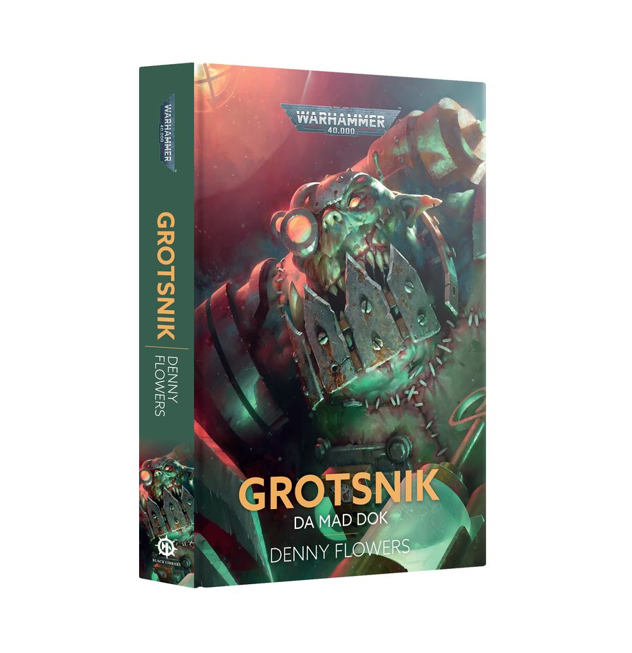 Black Library: 40K: Grotsnik: Da Mad Dok (HB)