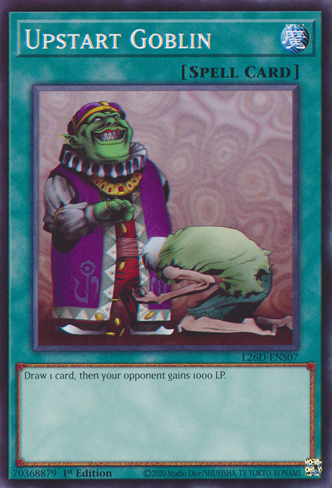 Upstart Goblin (L26D-ENS07)