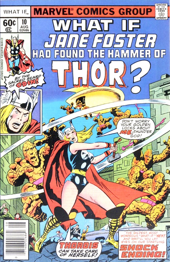 WHAT IF...? (1977 Series) #10 (6.0) Jane Foster had found the Hammer of Thor? - 1st Appearance of Jane Foster as Thor