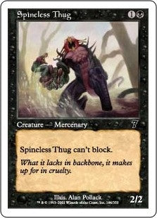 Spineless Thug (7ED-C)