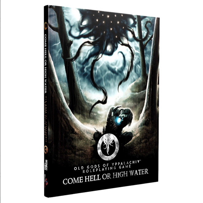 Old Gods of Appalachia RPG - Supplement: Come Hell or High Water